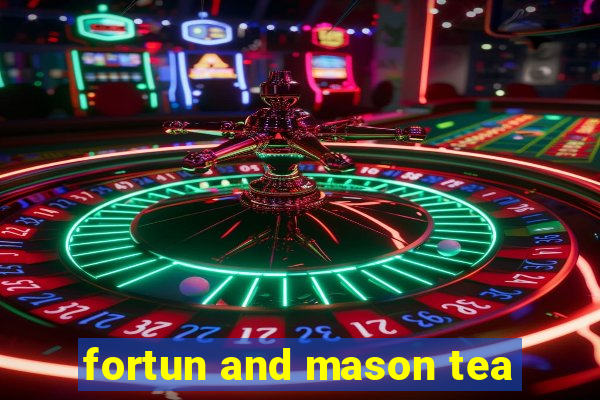 fortun and mason tea